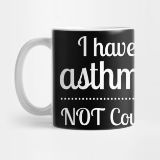 I Have Asthma NOT Covid Mug